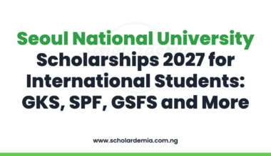 Seoul National University Scholarships 2027 for International Students: GKS, SPF, GSFS and More