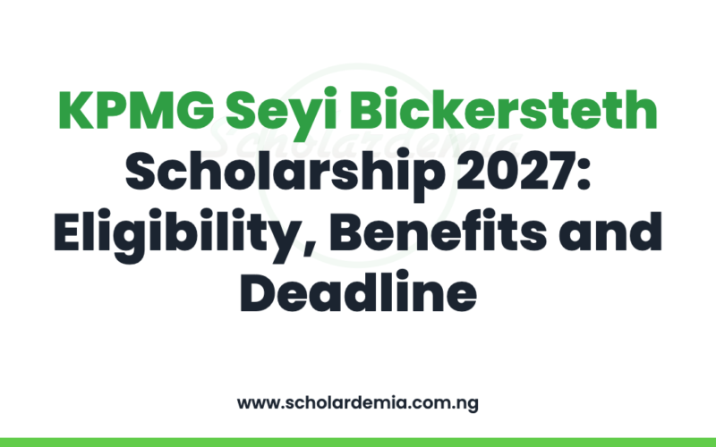 KPMG Seyi Bickersteth Scholarship 2027: Eligibility, Benefits and Deadline