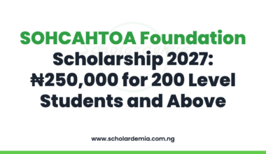 SOHCAHTOA Foundation Scholarship 2027: ₦250,000 for 200 Level Students and Above