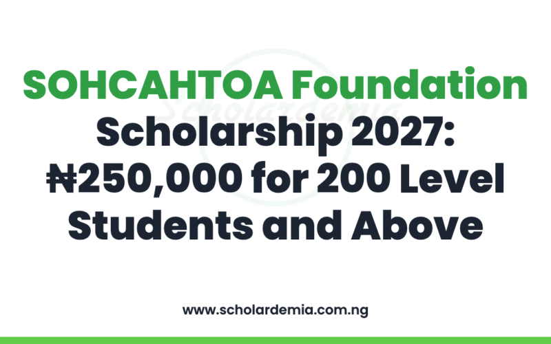 SOHCAHTOA Foundation Scholarship 2027: ₦250,000 for 200 Level Students and Above