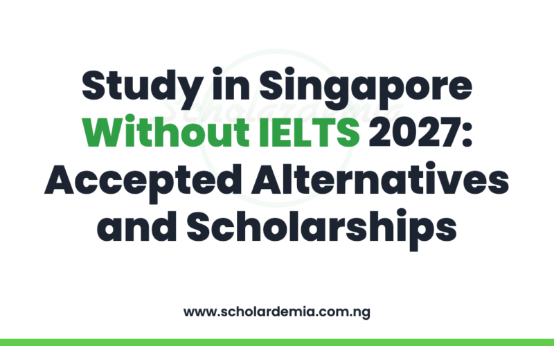 Study in Singapore Without IELTS 2027: Accepted Alternatives and Scholarships