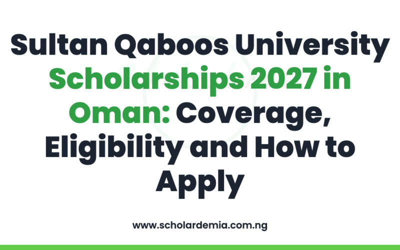 Sultan Qaboos University Scholarships 2027 in Oman: Coverage, Eligibility and How to Apply