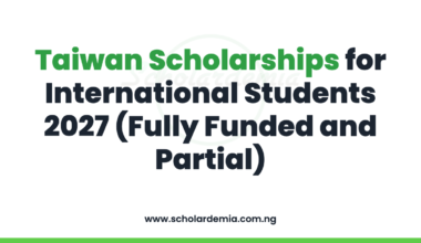 Taiwan Scholarships for International Students 2027 (Fully Funded and Partial)
