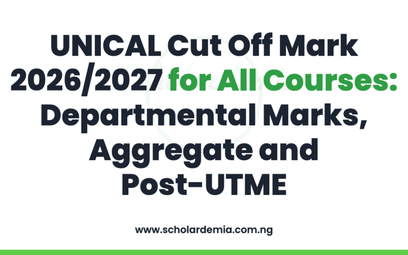 UNICAL Cut Off Mark 2026/2027 for All Courses: Departmental Marks, Aggregate and Post-UTME