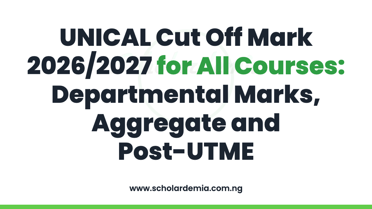 UNICAL Cut Off Mark 2026/2027 for All Courses: Departmental Marks, Aggregate and Post-UTME