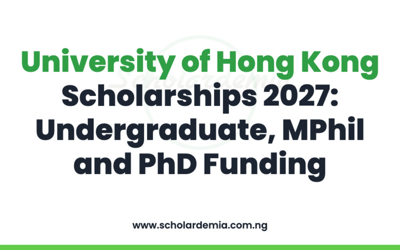 University of Hong Kong Scholarships 2027: Undergraduate, MPhil and PhD Funding