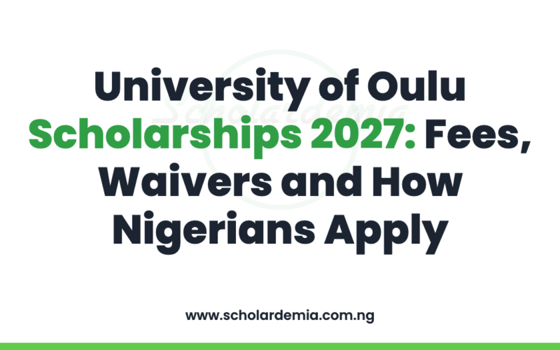 University of Oulu Scholarships 2027: Fees, Waivers and How Nigerians Apply