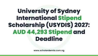 University of Sydney International Stipend Scholarship (USYDIS) 2027: AUD 44,293 Stipend and Deadline