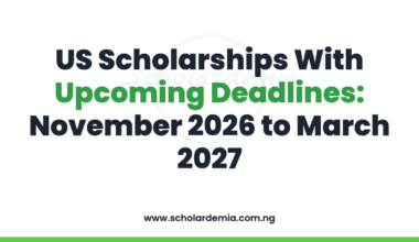 US Scholarships With Upcoming Deadlines: November 2026 to March 2027