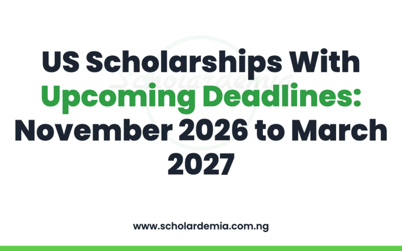 US Scholarships With Upcoming Deadlines: November 2026 to March 2027