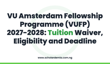 VU Amsterdam Fellowship Programme (VUFP) 2027-2028: Tuition Waiver, Eligibility and Deadline