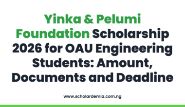 Yinka & Pelumi Foundation Scholarship 2026 for OAU Engineering Students: Amount, Documents and Deadline